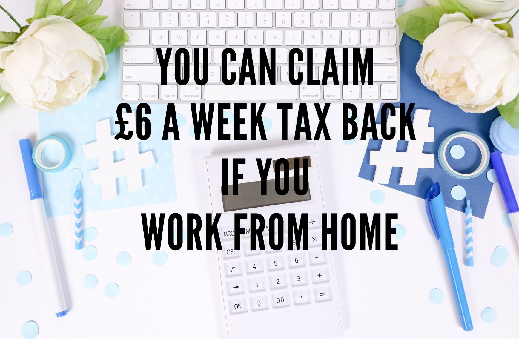 年間約125ポンドの税金還付 在宅勤務にかかる経費で節税 Cami In London